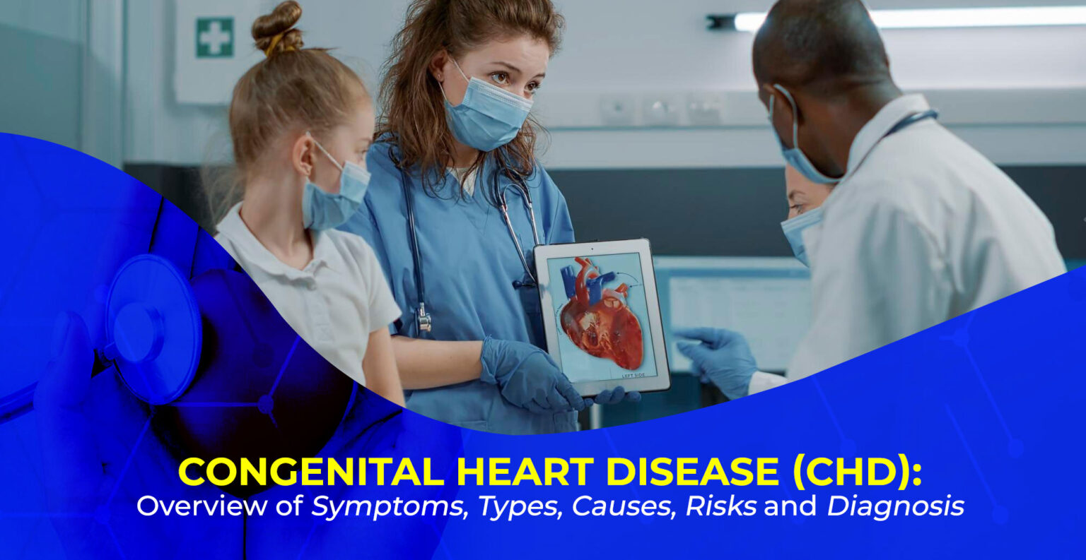 Congenital Heart Disease (CHD): Symptoms, Types, Causes, Risks, and ...