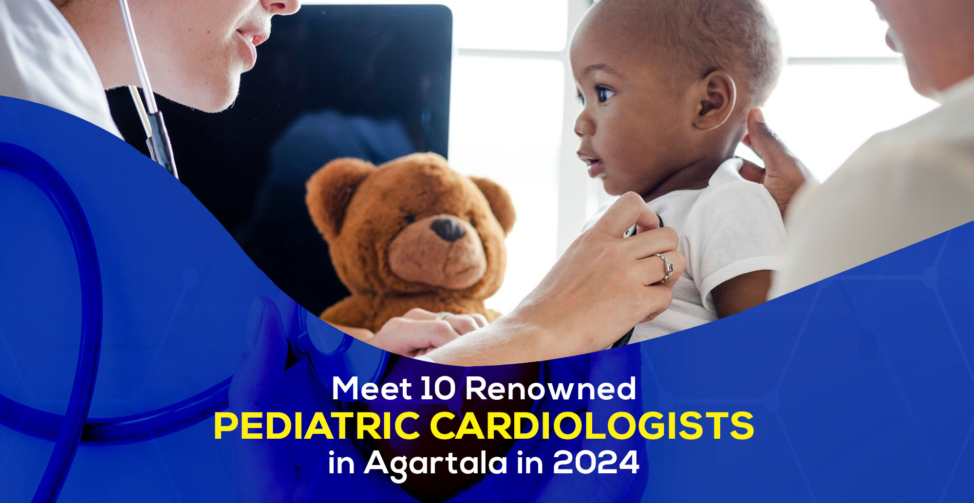 List of the Pediatric Cardiologists in Agartala in 2024