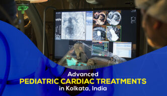 Advanced Pediatric Cardiac Treatments in Kolkata, India in 2024