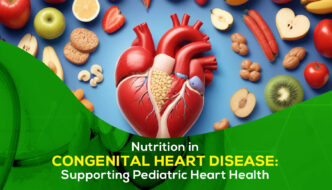 Nutrition in Congenital Heart Disease: Supporting Pediatric Heart Health