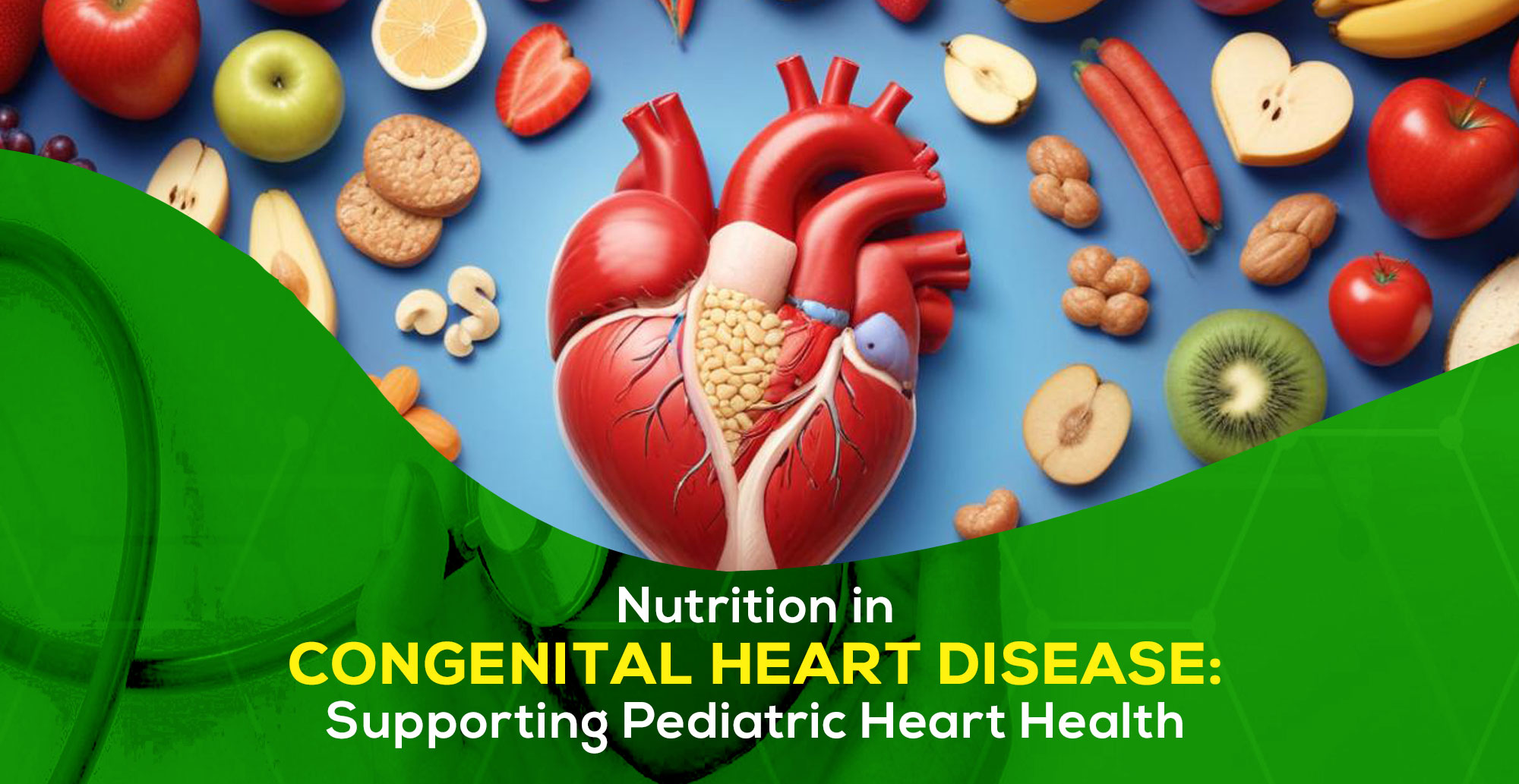 Nutrition in Congenital Heart Disease: Supporting Pediatric Heart Health