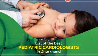 renowned Pediatric Cardiologists in Jharkhand