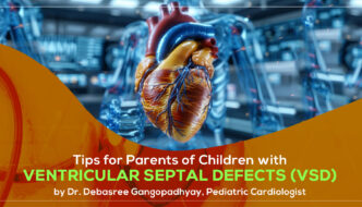 Tips for Parents of Children with Ventricular Septal Defects (VSD)