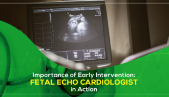 Importance of Early Intervention: Fetal Echo Cardiologist in Action