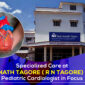 Pediatric Cardiologist in Focus at Rabindranath Tagore R N Tagore Narayana Hospital 85x85