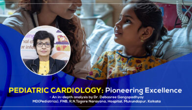 Pediatric Cardiology: Pioneering Excellence - Dr. Debasree Gangopadhyay, MD(Pediatrics), FNB, R.N.Tagore Narayana, Hospital, Mukundapur, Kolkata