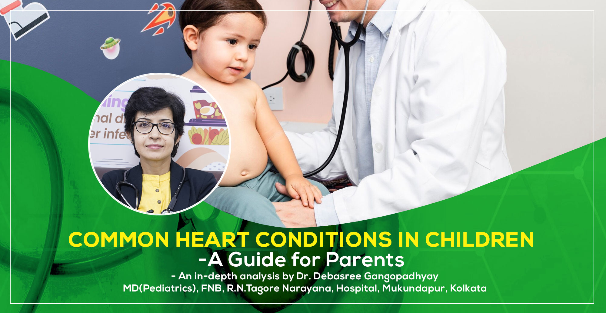 Common Heart Conditions in Children: A Guide for Parents by Dr. Debasree Gangopadhyay, Pediatric Cardiologist in Kolkata 