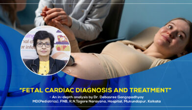 "Fetal Cardiac Diagnosis and Treatment" - A Detailed Guide by Dr. Debasree Gangopadhyay, renowned pediatric cardiologist based in Kolkata, India