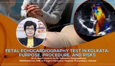 A detailed discussion on ‘Fetal Echocardiography Test in Kolkata in 2026: Purpose, Procedure, and Risks’ by Dr. Debasree Gangopadhyay, pediatric cardiologist (MD), Narayana Hospital, Mukundapur, Kolkata.