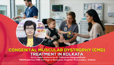 The Role of Pediatric Cardiologist for Congenital Muscular Dystrophy (CMD) Treatment in Kolkata - A detail guide by Dr. Debasree Gangopadhyay, Pediatric cardiologist, Kolkata