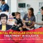 Congenital muscular dystrophy cmd treatment in Kolkata 85x85