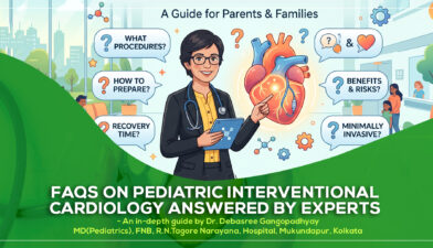 FAQs on Pediatric Interventional Cardiology Answered  a detailed guide by Dr. Debasree Gangopadhyay, senior heart specialist doctor (MD), Narayana Hospital, Mukundapur, Kolkata.
